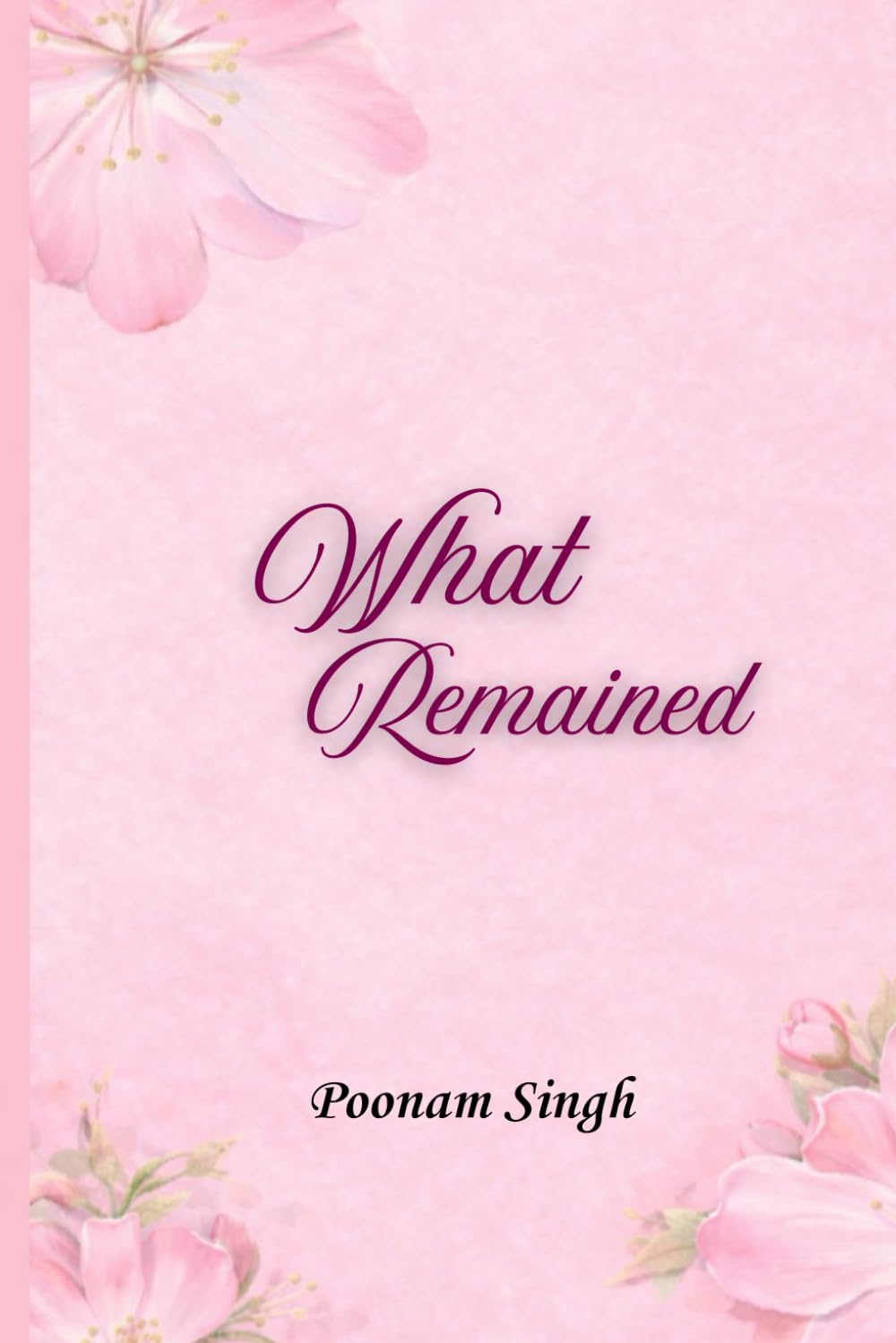 What Remained: Poems in healing and becoming & Quiet thoughts from broken places