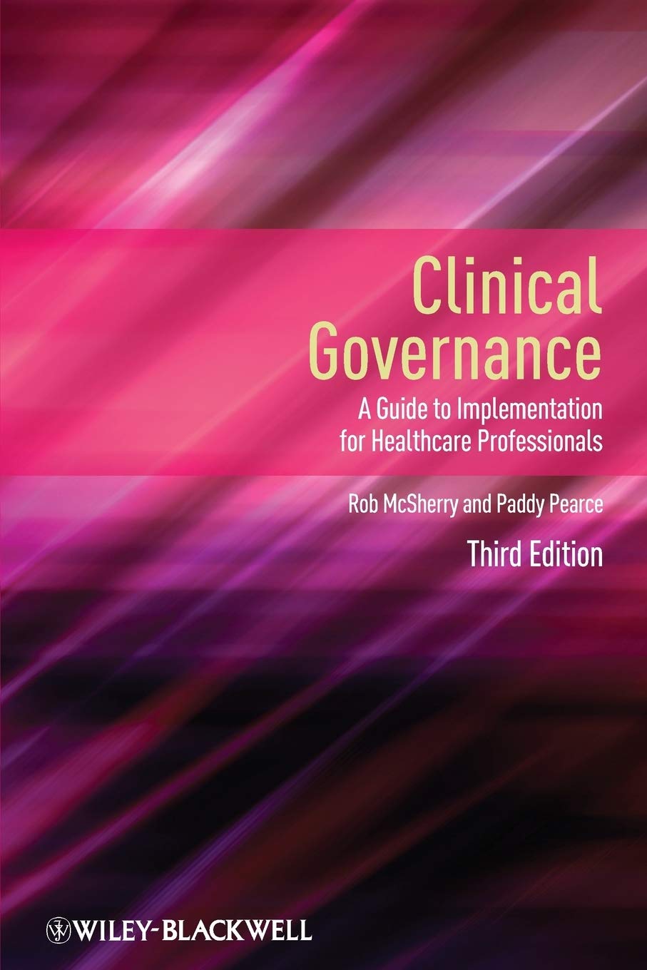 Clinical Governance: A Guide to Implementation for Healthcare Professionals, 3rd Edition