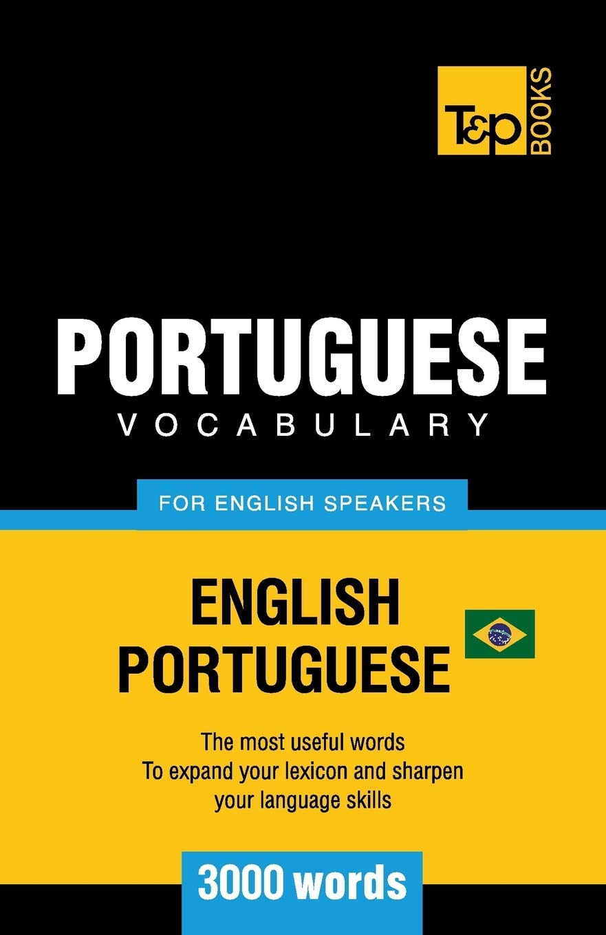 Portuguese vocabulary for English speakers - English-Portuguese - 3000 words: Brazilian Portuguese: 47 (American English Collection)