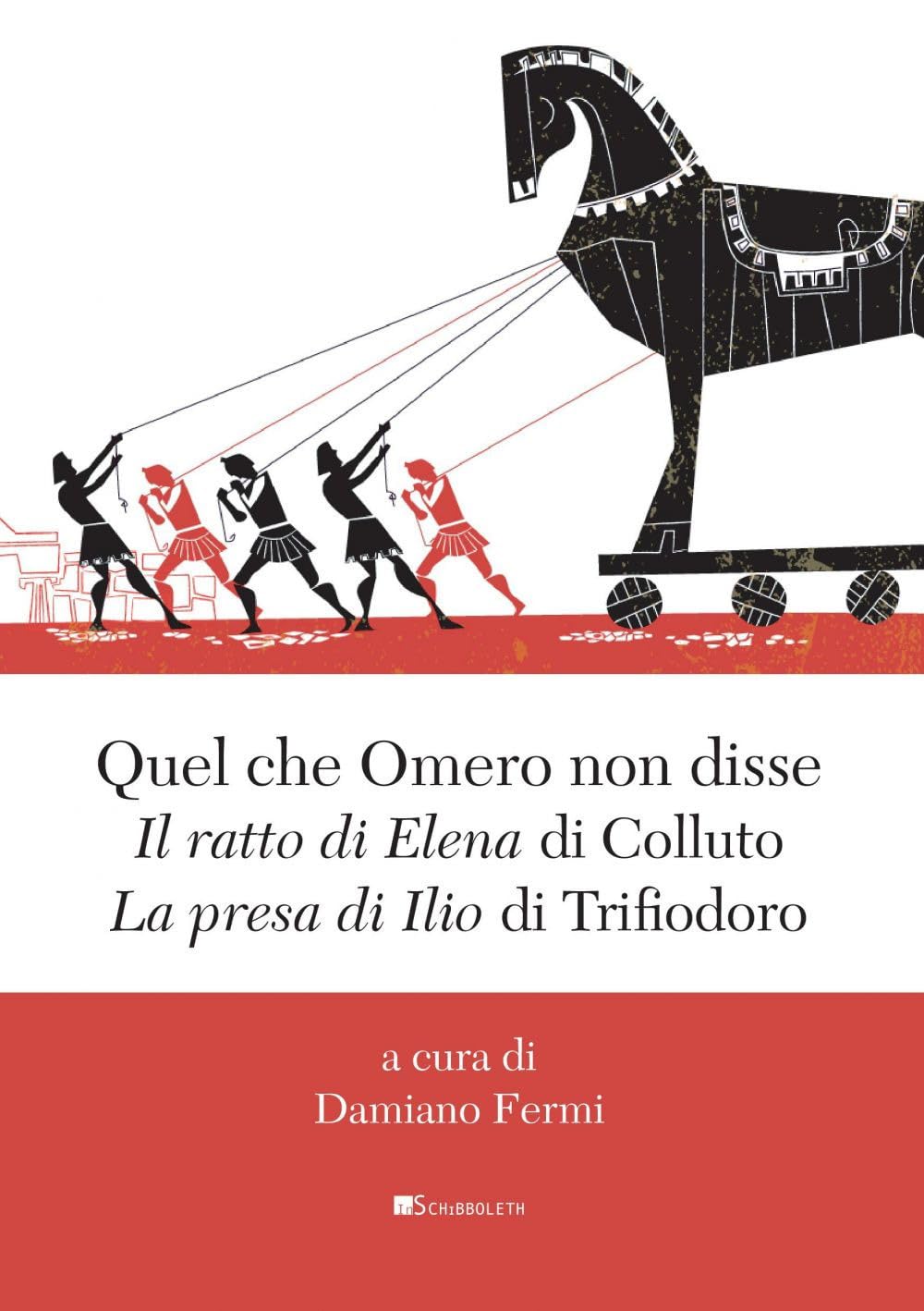 Quel Che Omero Non Disse. «Il Ratto Di Elena» Di Colluto E «La Presa Di Ilio» Di Trifiodoro - 4