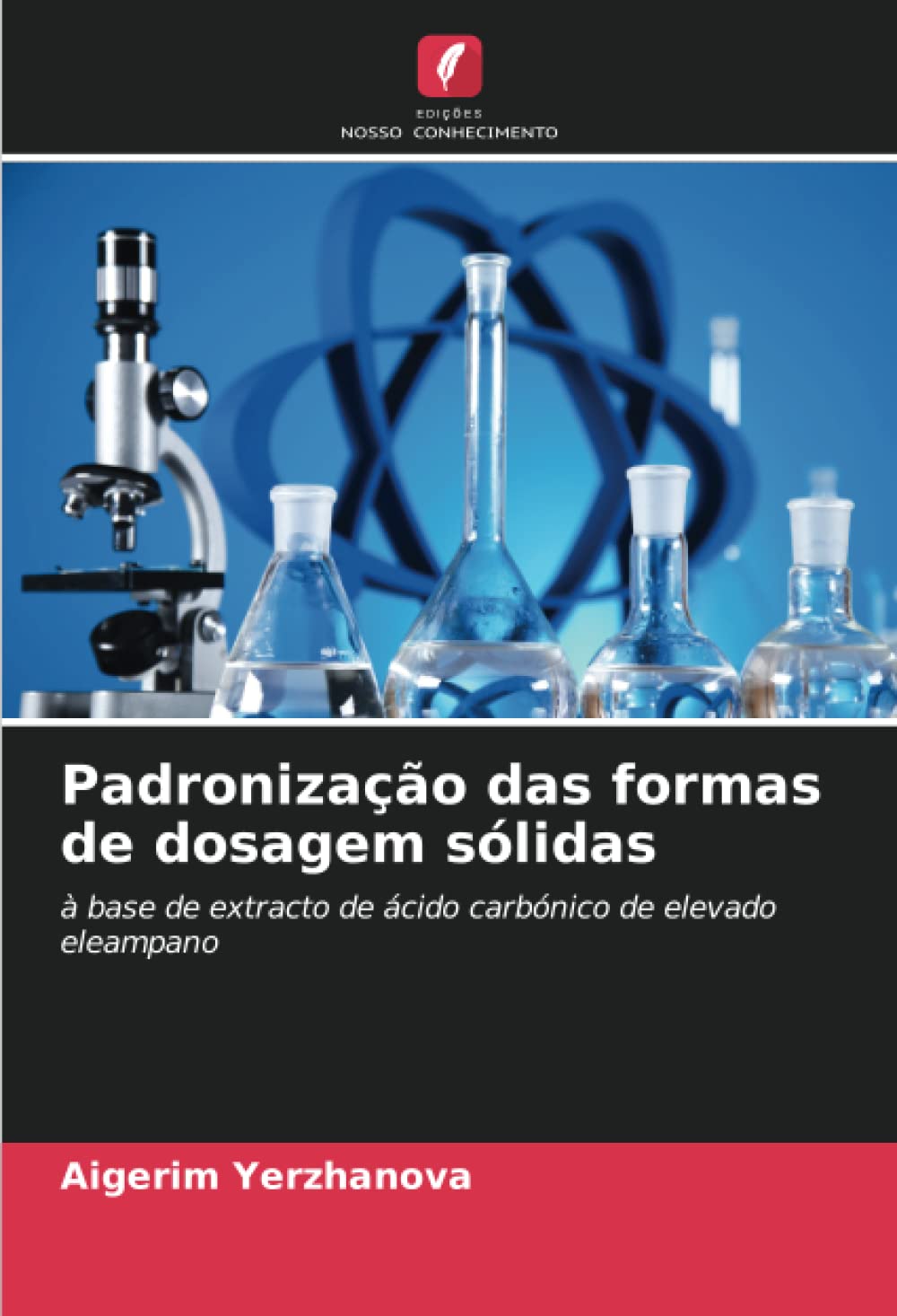 Aigerim YerzhanovaPadronização das formas de dosagem sólidas