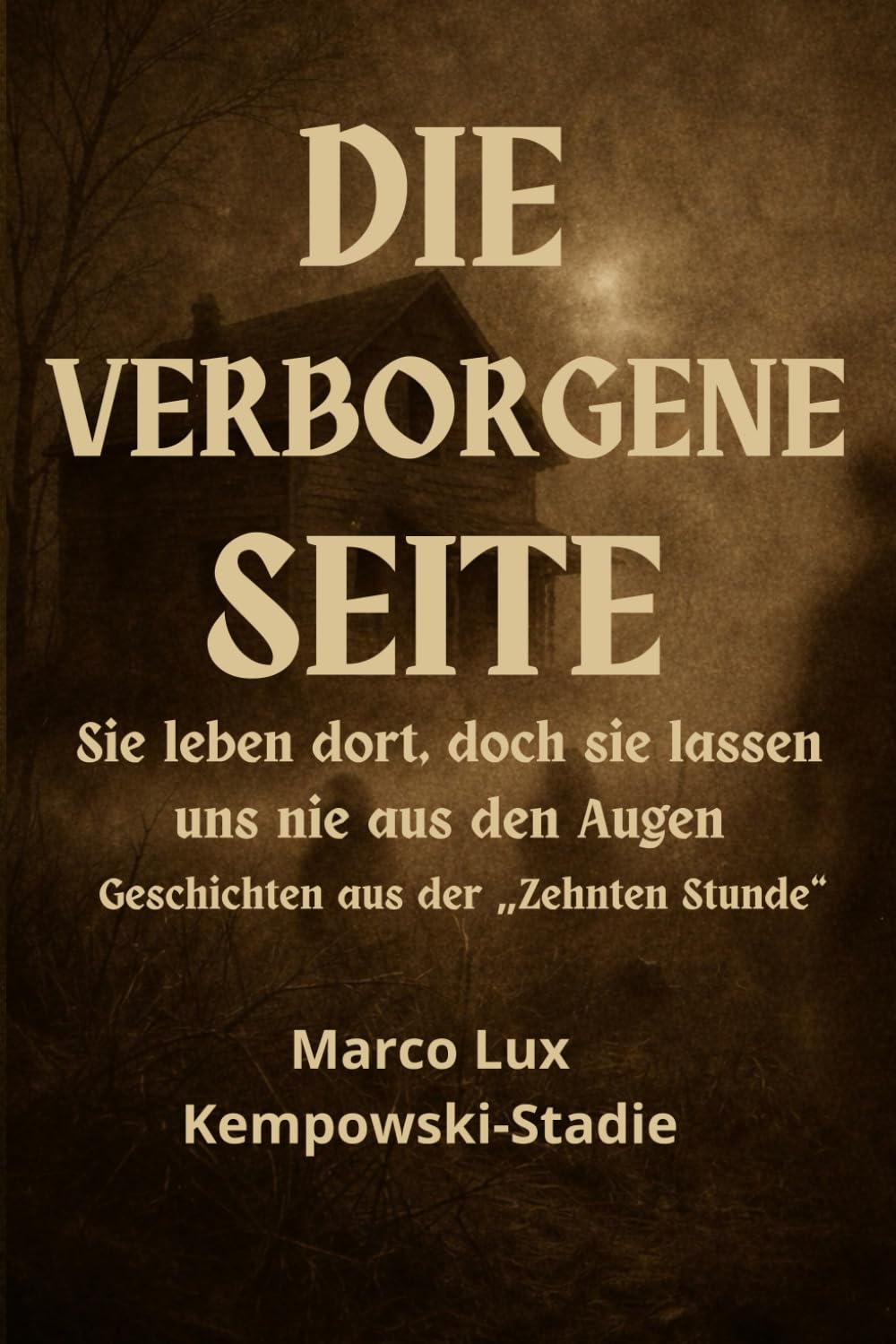 DIE VERBORGENE SEITE: Sie leben dort, doch sie lassen uns nie aus den Augen.