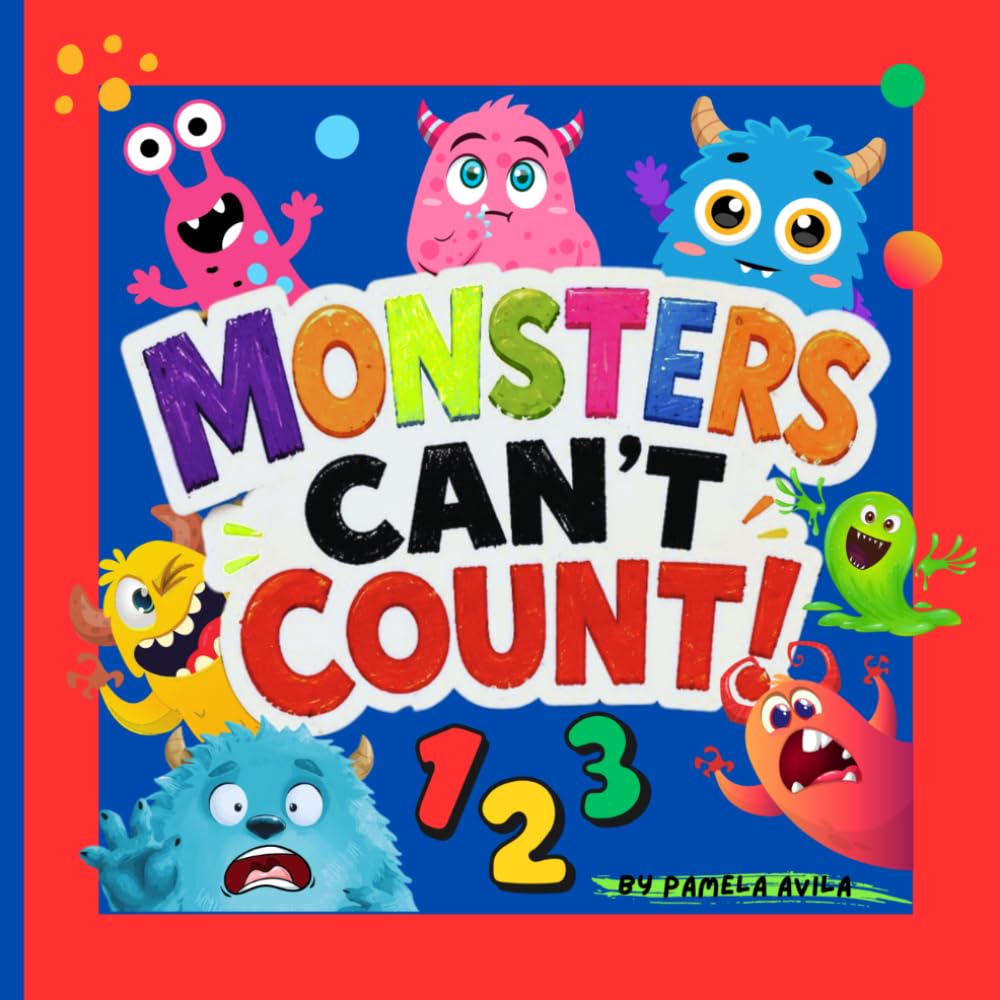 Monsters Can't Count: 1-10 (The Not-So-Clueless Monsters Series)