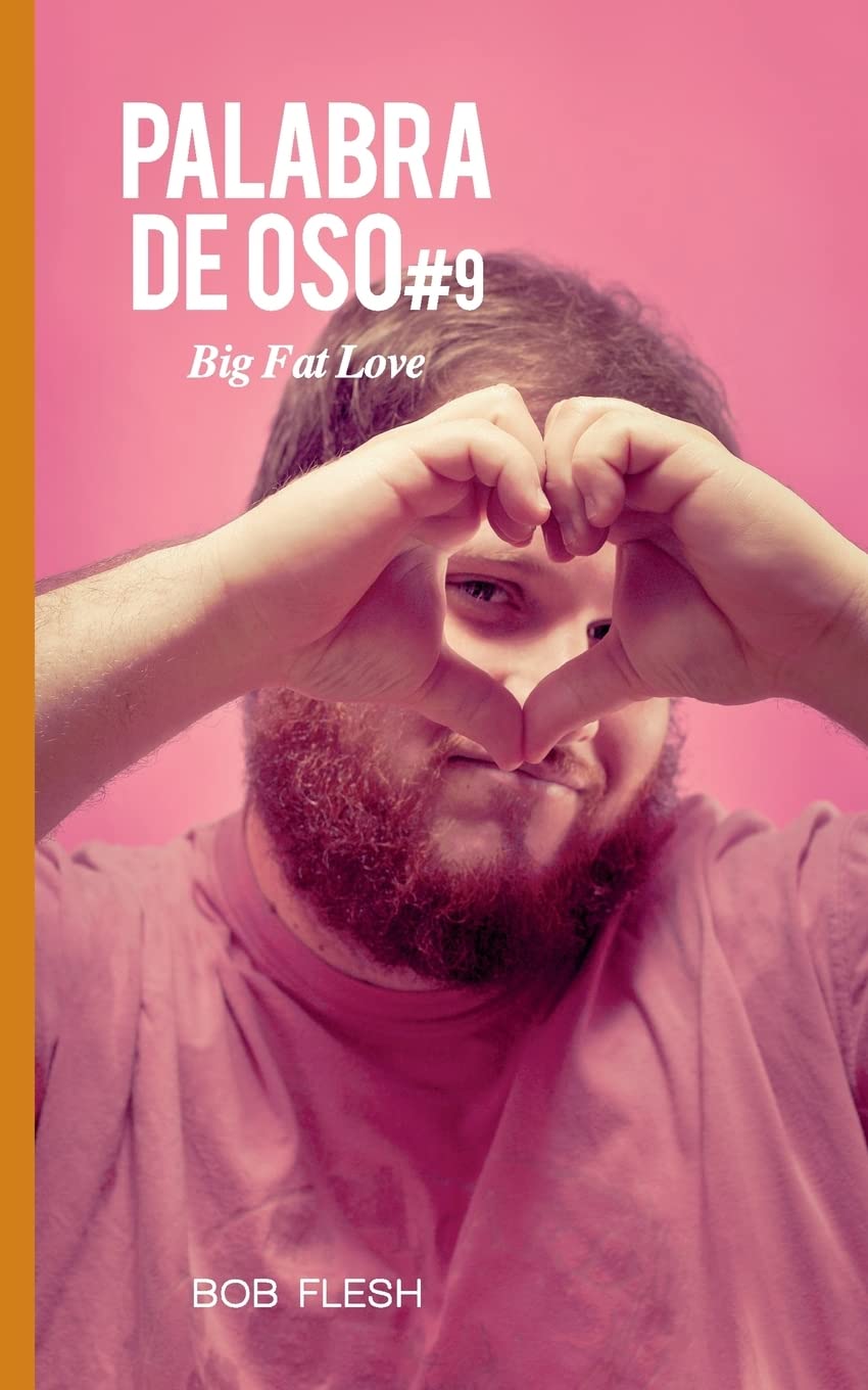 Big Fat Love: Volume 9 (Palabra de Oso)