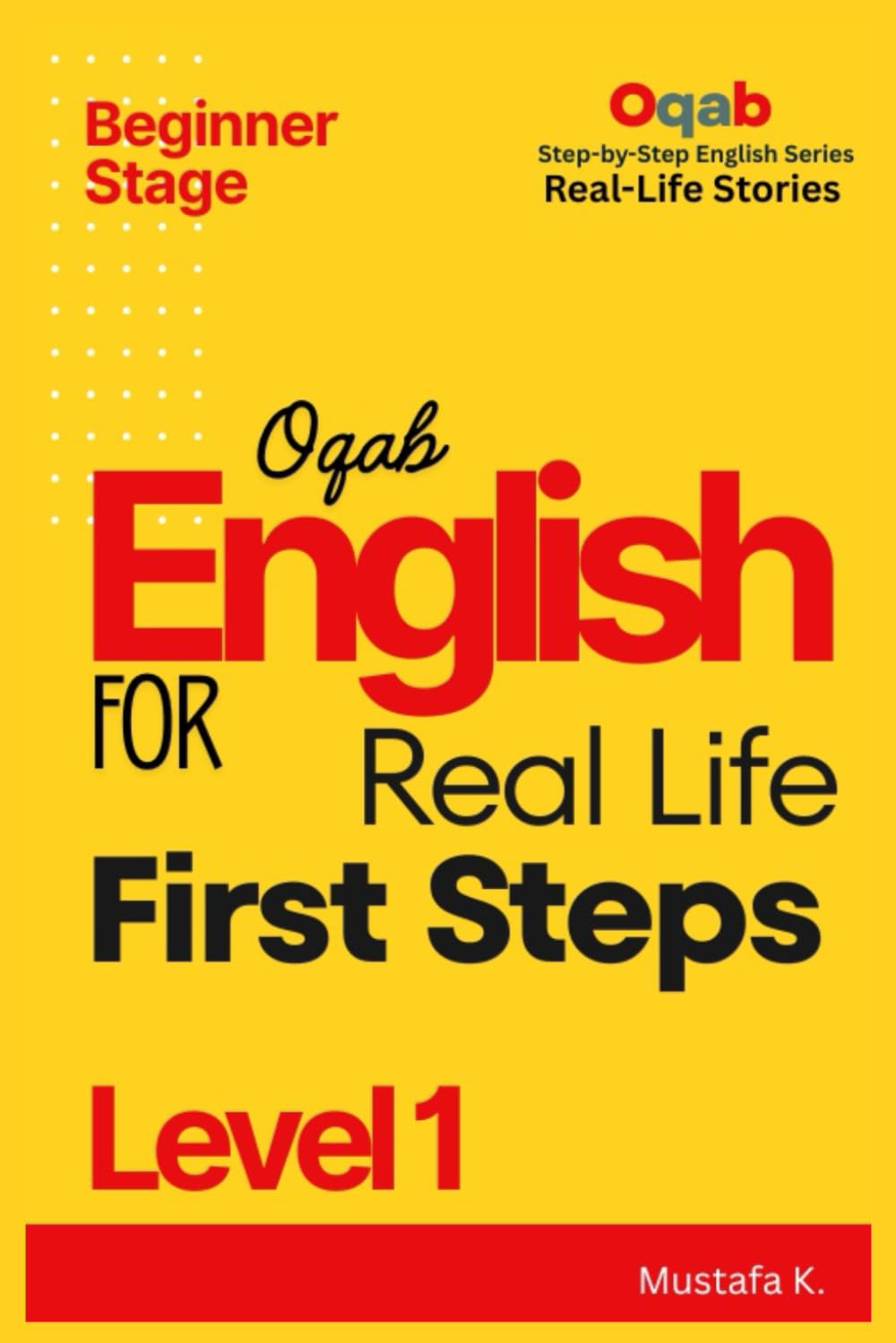 Oqab English for Real Life First Steps (Level 1) (Oqab Step-by-Step English Series)