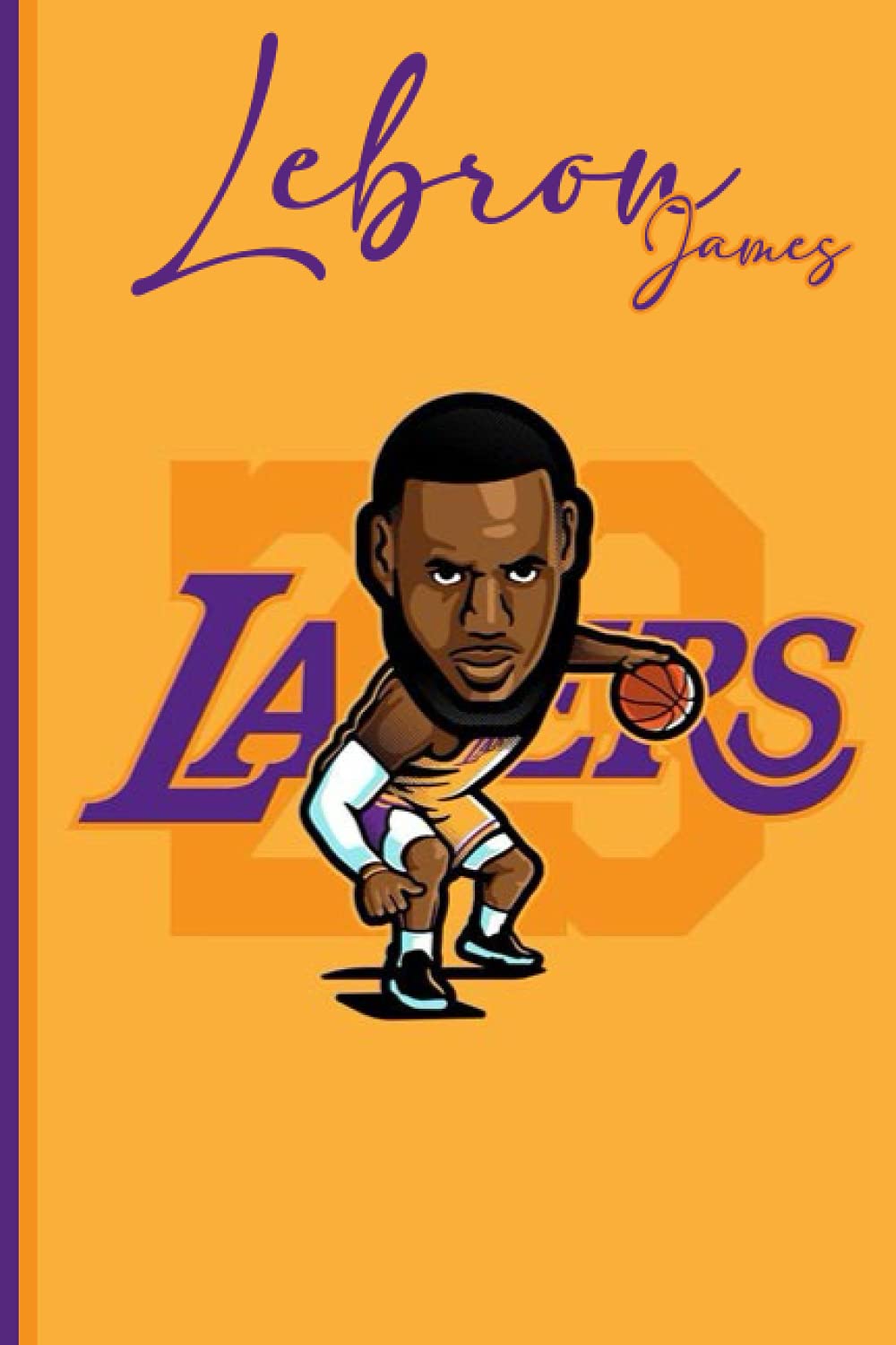 Lebron James: Notebook 120 pages | "6 x 9" | Collage Lined Pages | Journal | Diary | For Students, Teens, and Kids | For School, College, University, and Home, Gift