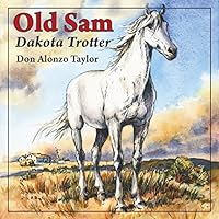 Algopix Similar Product 14 - Old Sam: Dakota Trotter