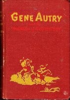 Gene Autry & the Badmen of Broken Bow B001JTPKKQ Book Cover