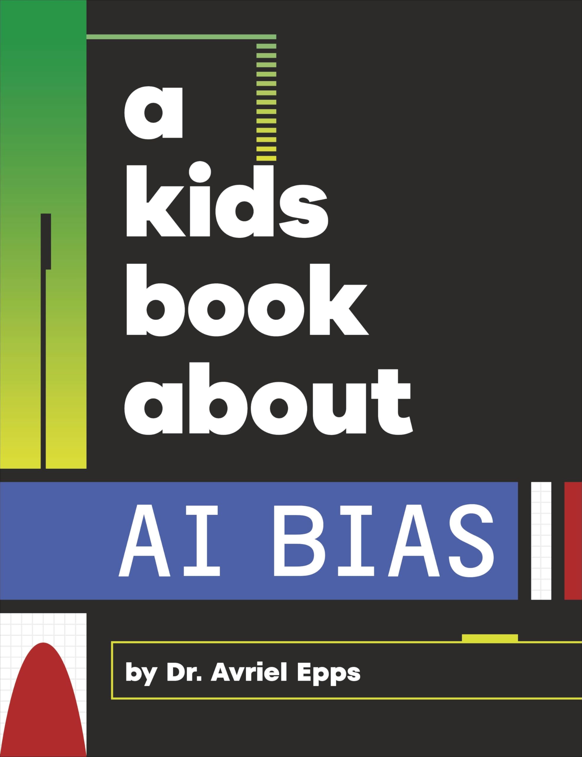 Avriel Epps - A Kids Book About AI Bias - Hardback
