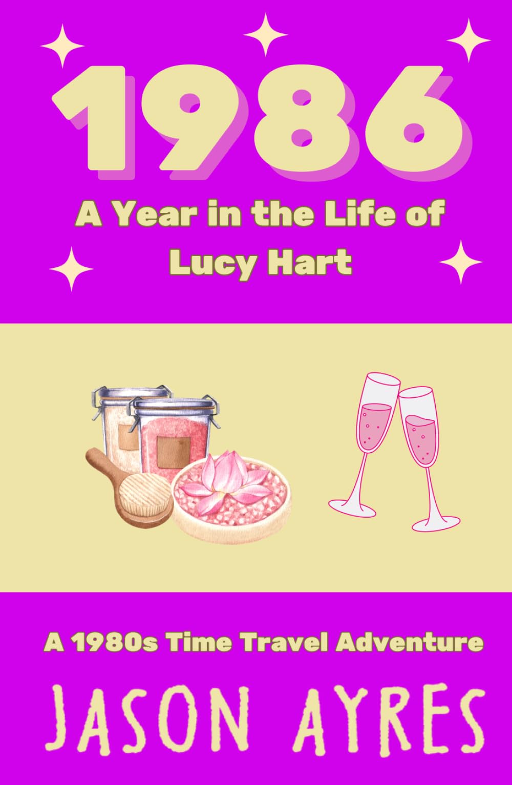 1986: A Year in the Life of Lucy Hart: A 1980s Time Travel Adventure