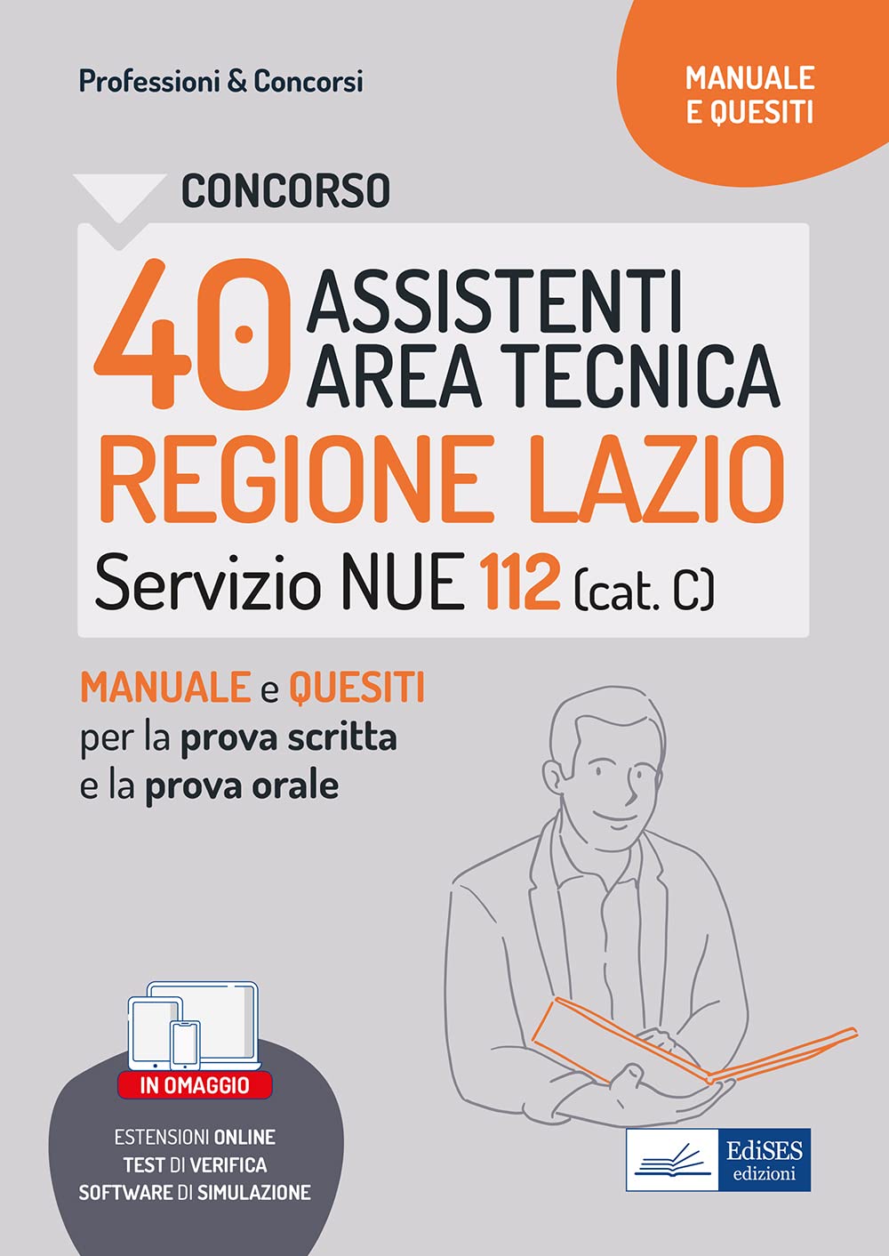 Concorso 40 assistenti area tecnica NUE 112 Lazio: manuale e quesiti per la prova scritta e il colloquio. Con simulatore