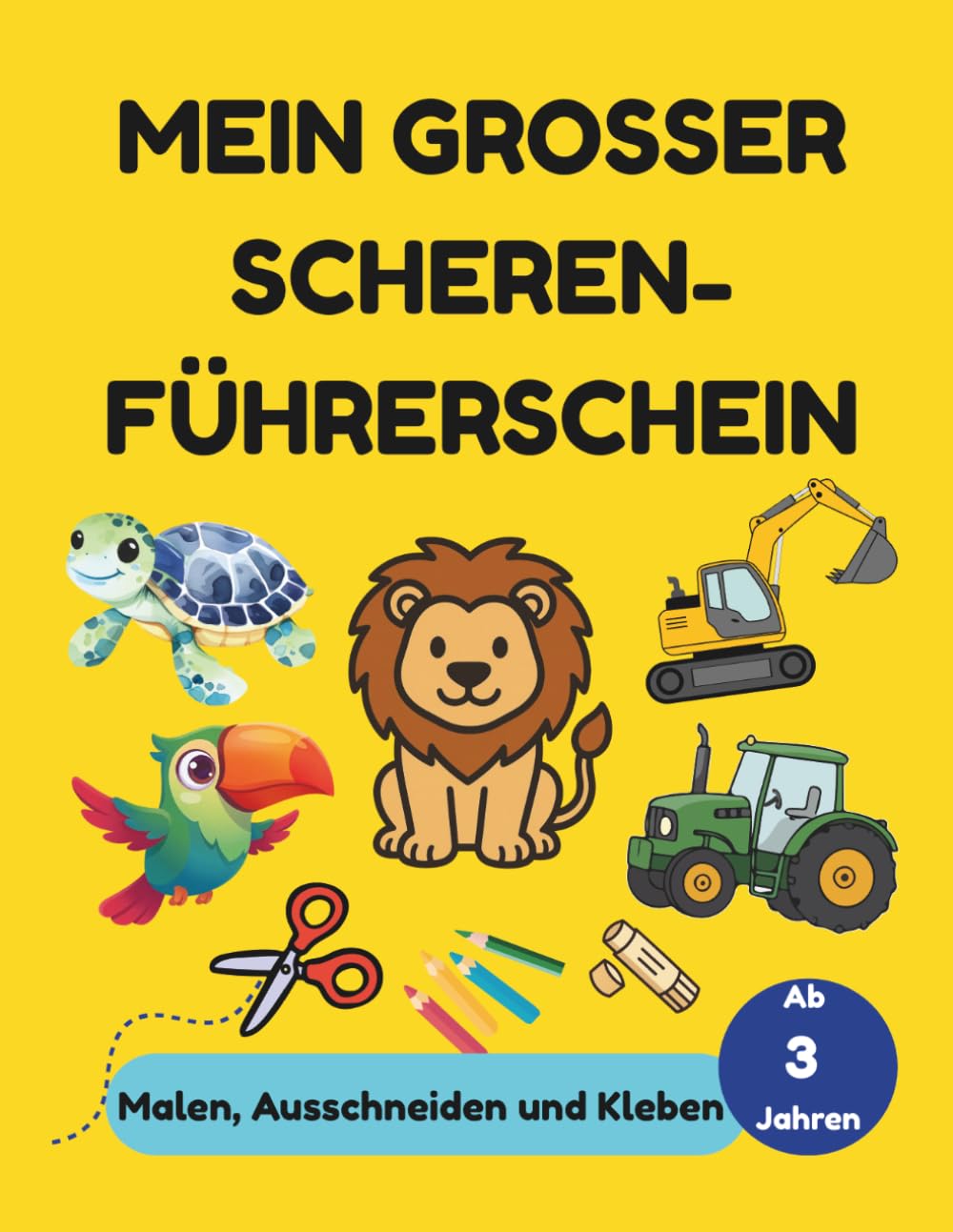 MEIN GROSSER SCHEREN-FÜHRERSCHEIN: Das Bastelbuch für Kinder von 3-6 Jahren: Ausschneiden, Ausmalen & Kleben zur Förderung der Feinmotorik | Über 35 ... lernen, inklusive Szenen und Scheren-Diplom.