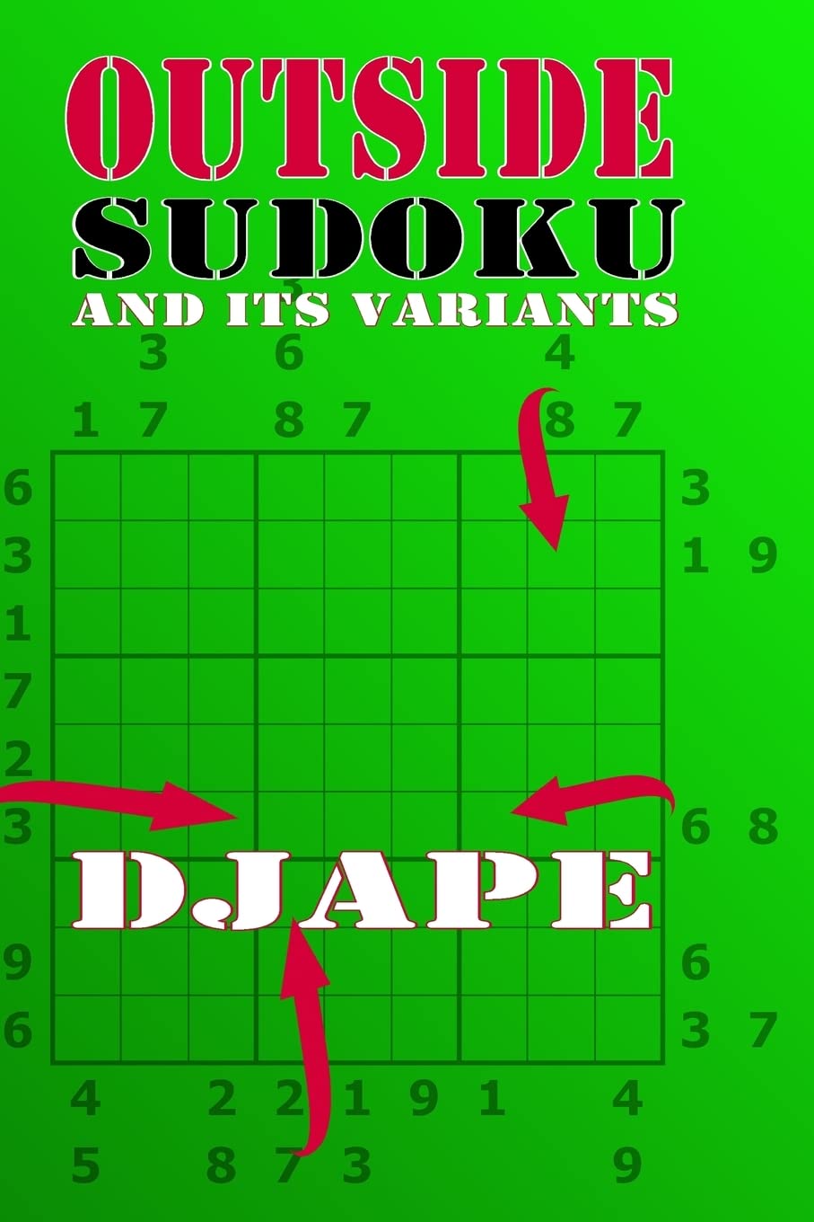 Outside Sudoku and its variants (Outside Sudoku Puzzle Books)