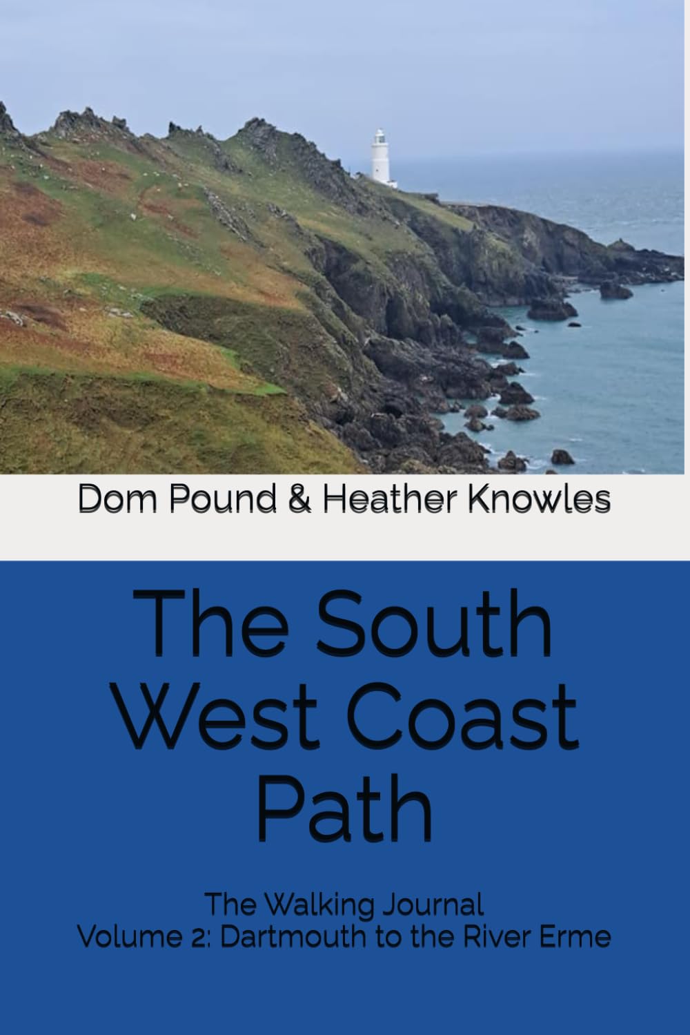 The South West Coast Path: The Walking Journal