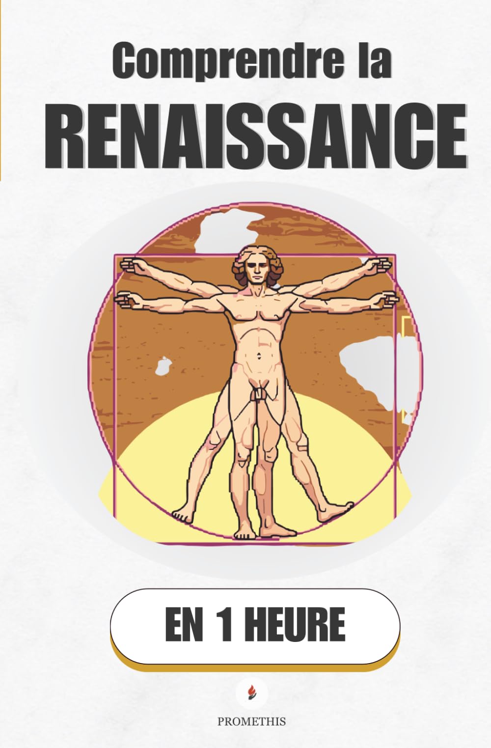 Comprendre la renaissance, en 1 heure: Quand l'Europe a décidé de tout réinventer — et comment ça a marché (Promethis - Histoire)