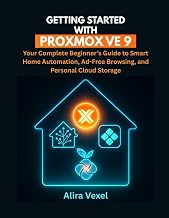 Getting Started with Proxmox VE 9: Your Complete Beginner’s Guide to Smart Home Automation, Ad-Free Browsing, and Personal Cloud Storage