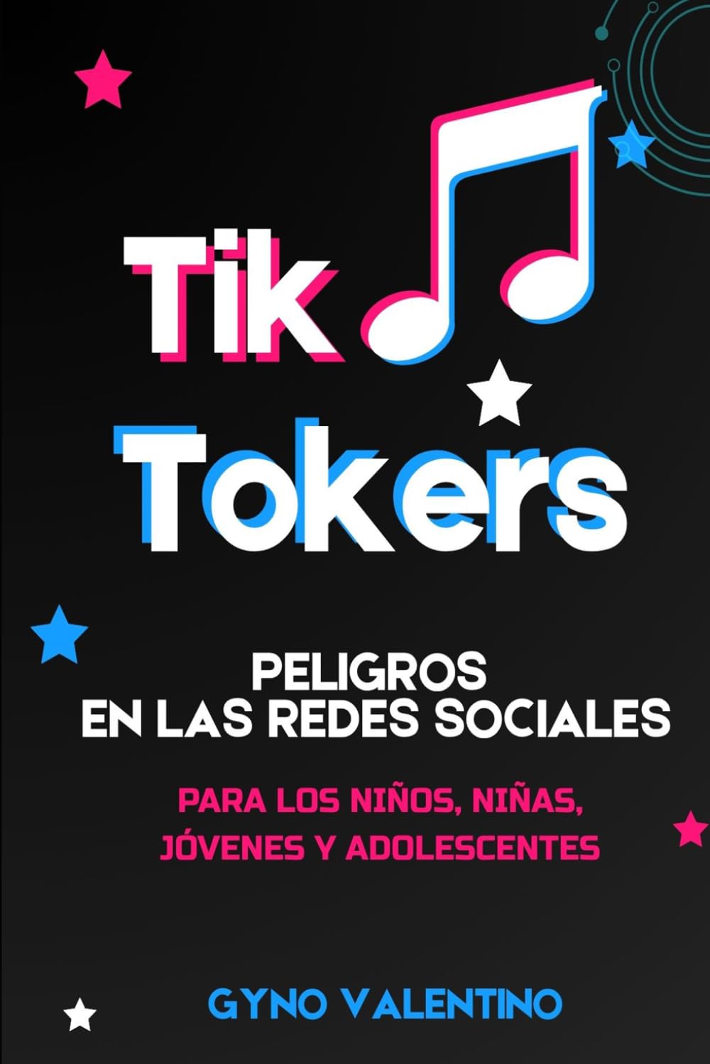 TIKTOKERS: PELIGROS EN LAS REDES SOCIALES PARA LOS NIÑOS, NIÑAS, JÓVENES Y ADOLESCENTES