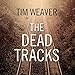 The Dead Tracks: David Raker Mystery Series, Book 2