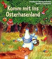 Komm mit ins Osterhasenland. ( Ab 3 J.). 3401082752 Book Cover