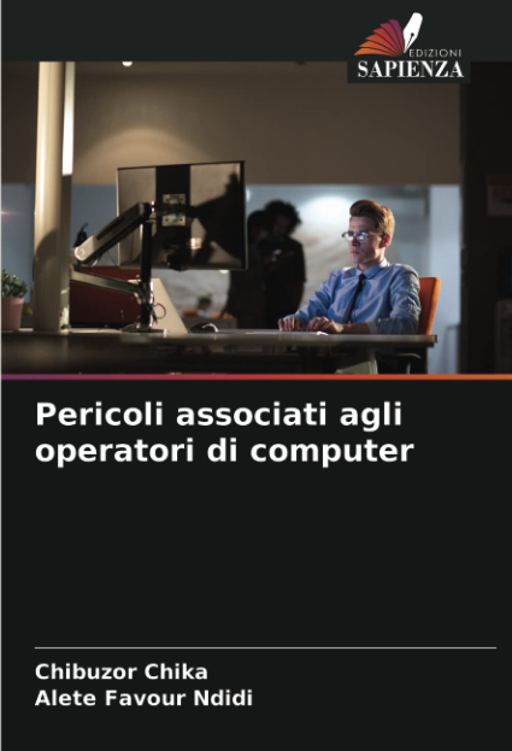 Pericoli associati agli operatori di computer (Italian Edition)