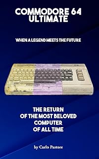 COMMODORE 64 ULTIMATE: when a legend meets the future