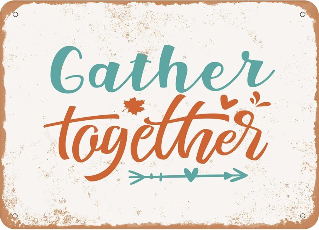 Gather together Vintage Retro Funny Wall Décor for Home Washroom Cafe Pub Bar Office Store 8x12 Inches
