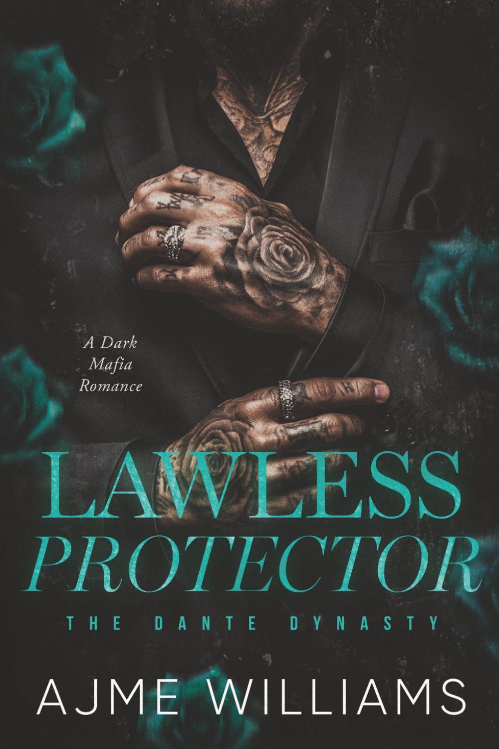 Lawless Protector: A Dark, Mafia Romance (The Dante Dynasty)