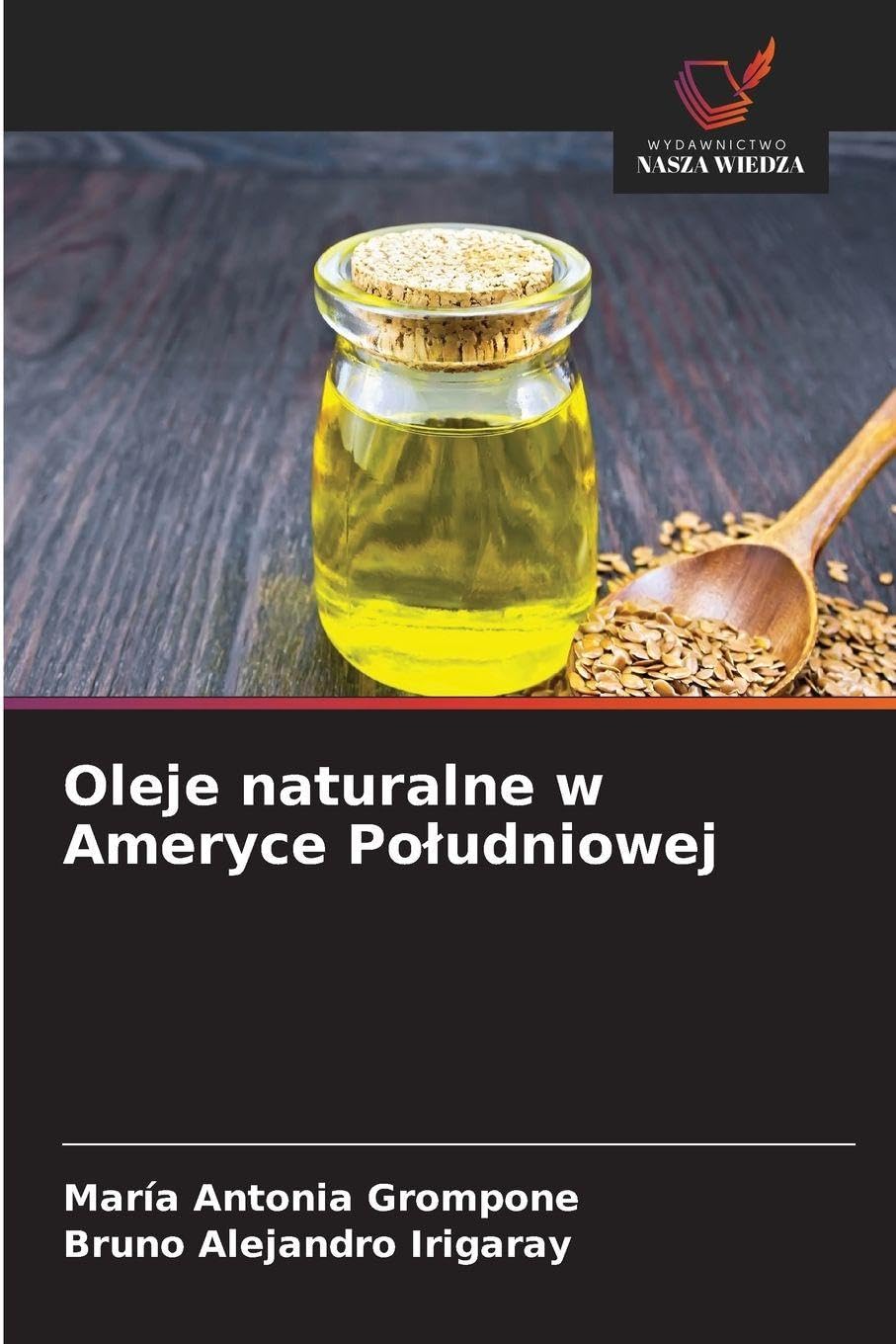 Oleje naturalne w Ameryce Po¿udniowej