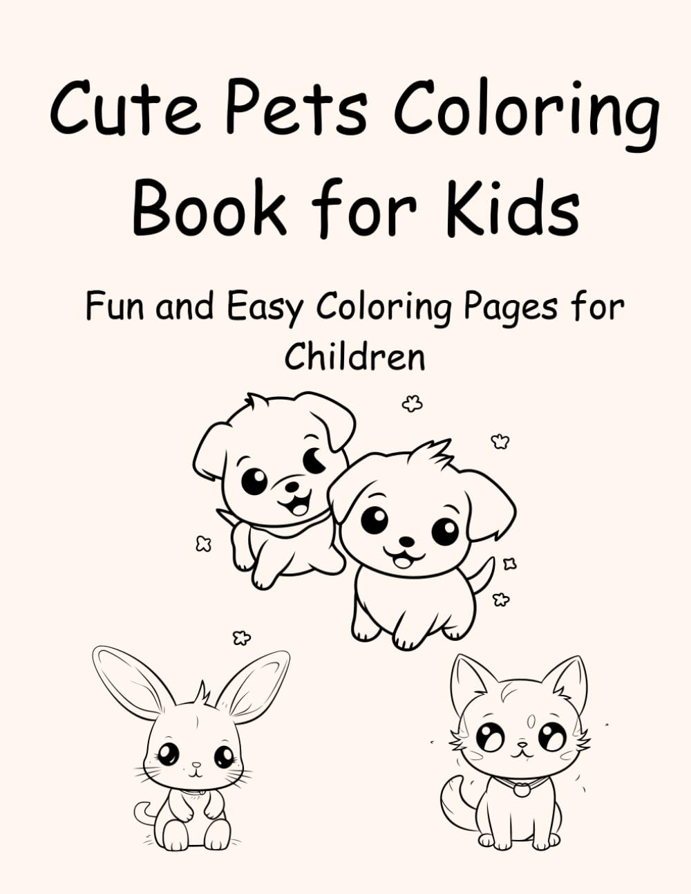Cute Pets Coloring Book for Kids: Fun and Easy Coloring Pages for Children