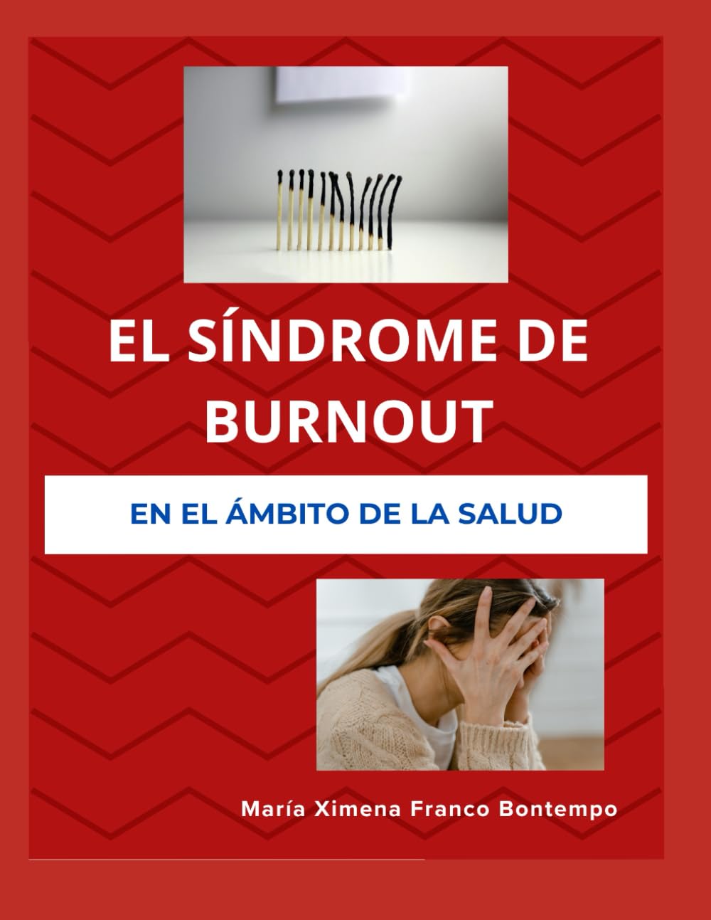 El Síndrome de Burnout: En el ámbito de la salud