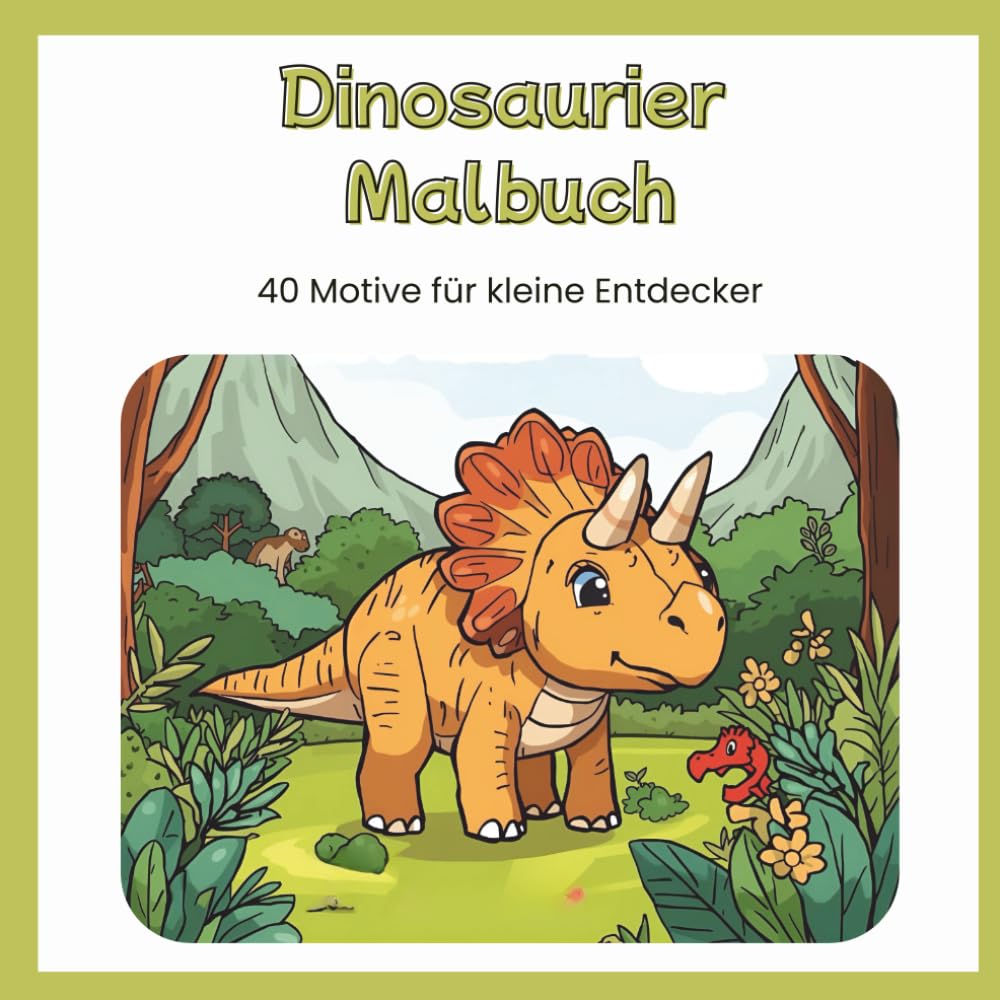 Dinosaurier Malbuch: 40 Motive für kleine Entdecker (Malbücher für Kinder)