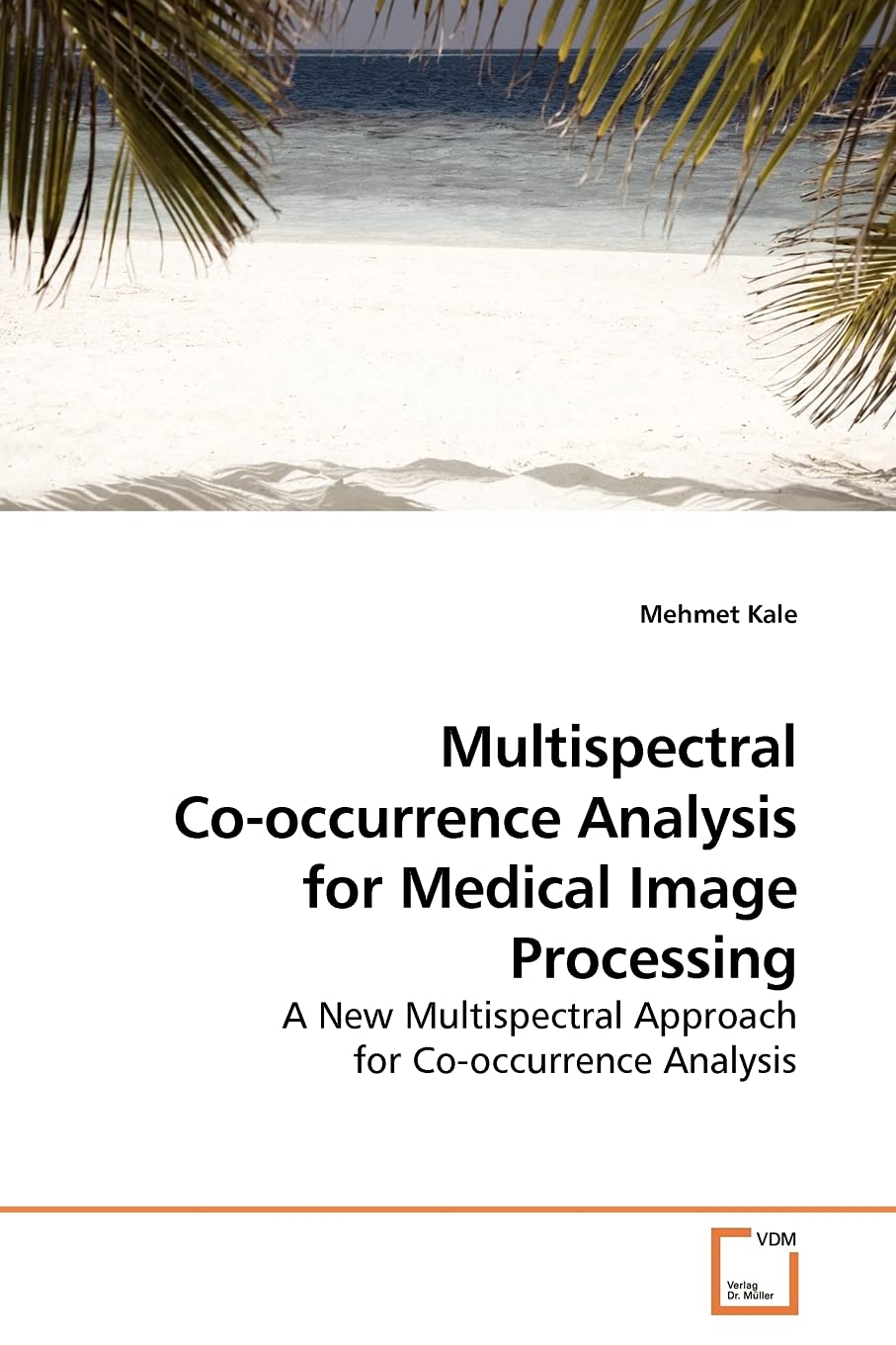Multispectral Co-occurrence Analysis for Medical Image Processing: A New Multispectral Approach for Co-occurrence Analysis