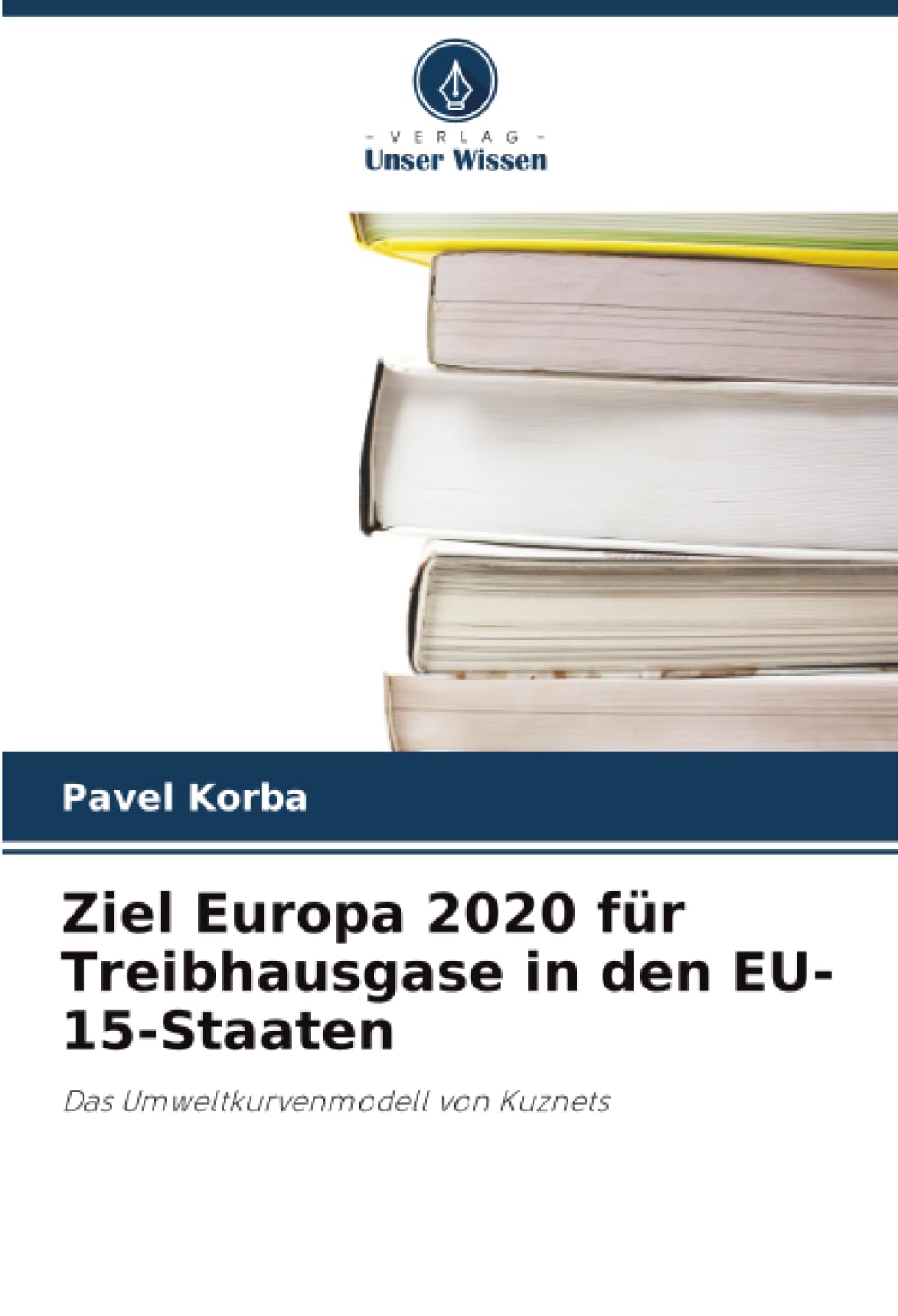 Ziel Europa 2020 für Treibhausgase in den EU-15-Staaten: Das Umweltkurvenmodell von Kuznets