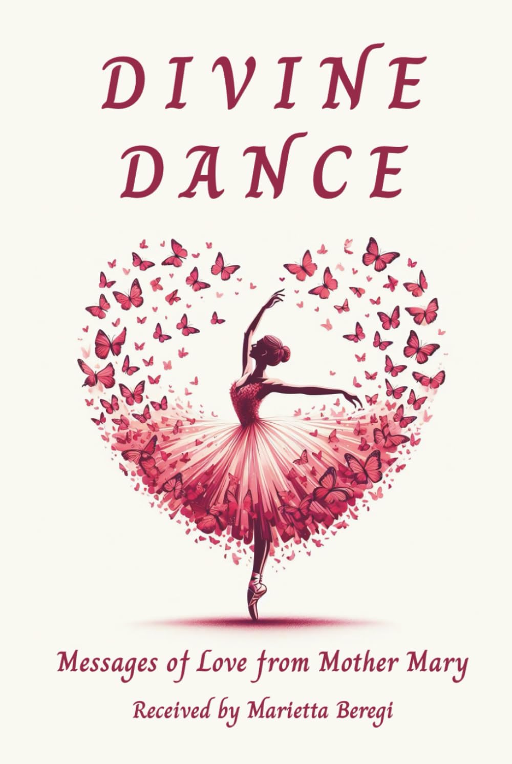 Divine Dance: Messages of Love from Mother Mary