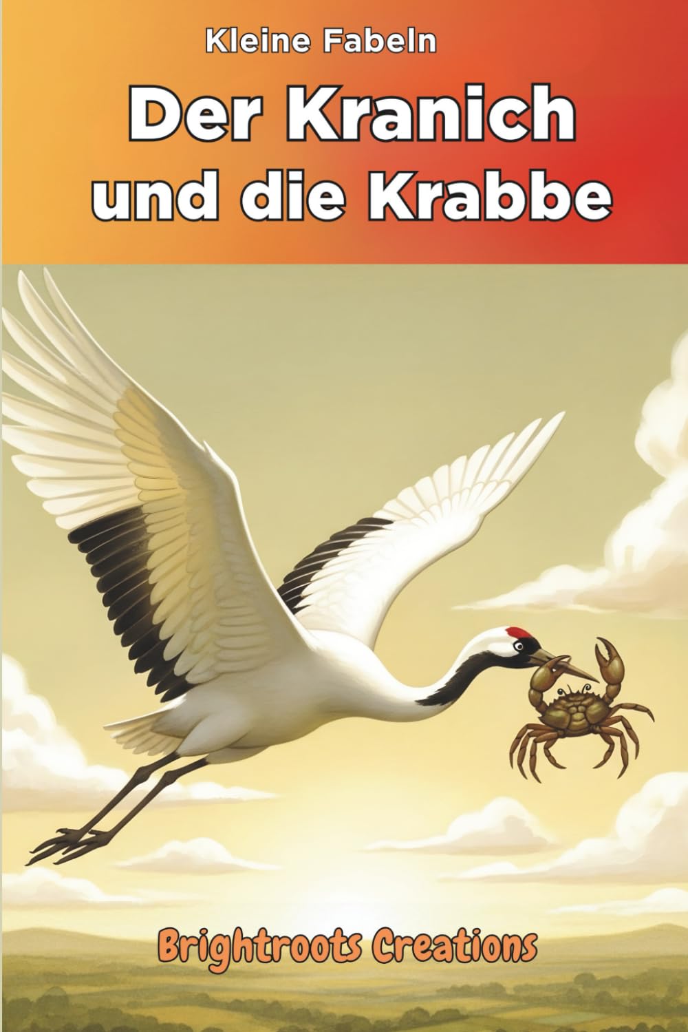Der Kranich und die Krabbe: The Crane and the Crab Classic Tale in German (Kleine Fabeln)