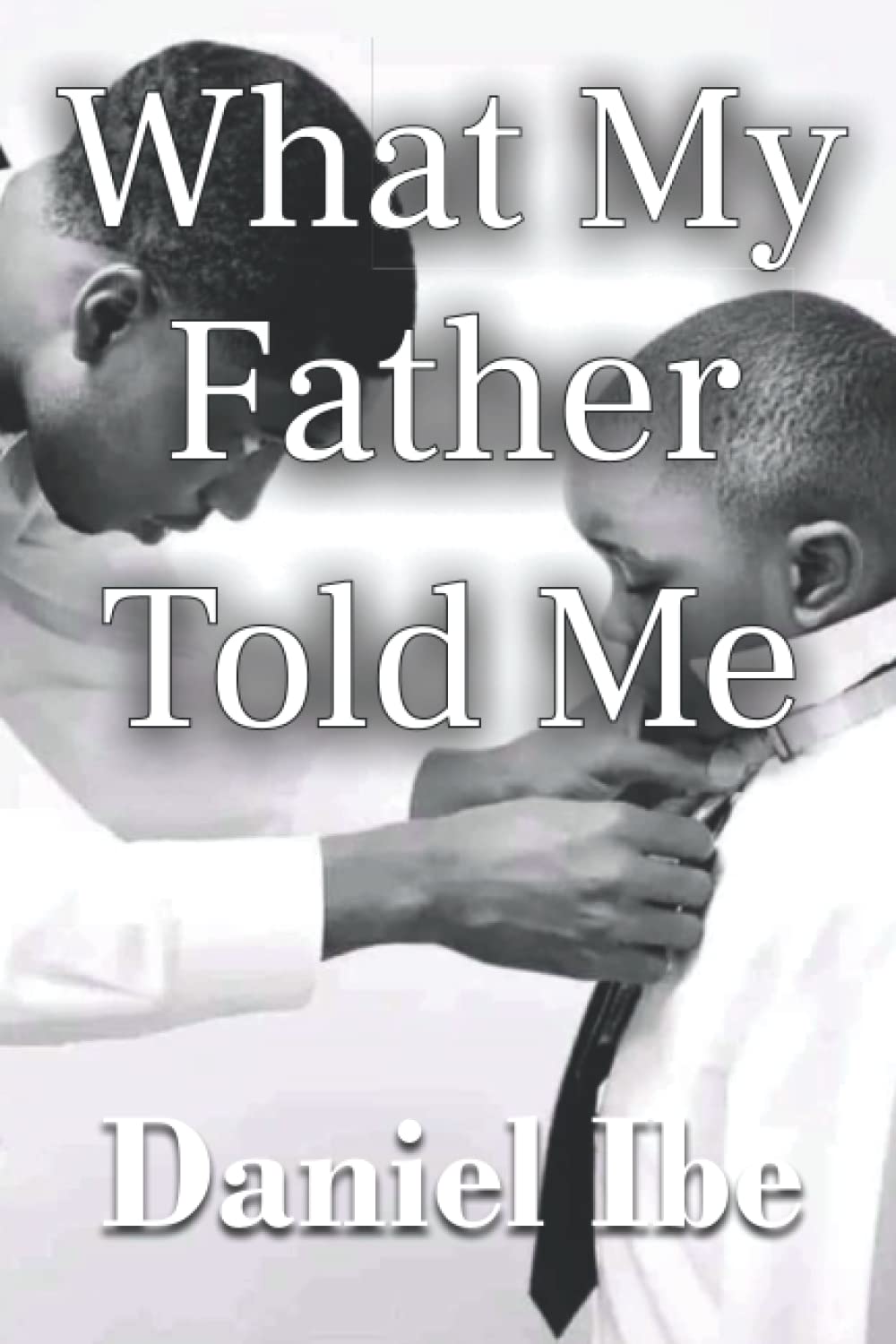 What My Father Told Me