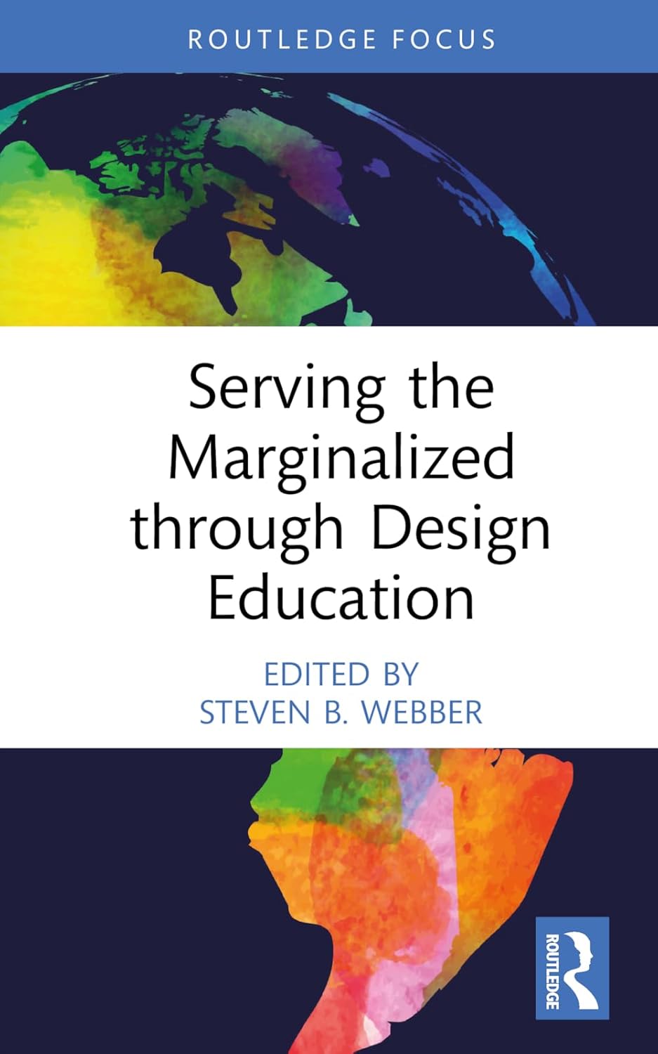 Serving the Marginalized through Design Education (Routledge Focus on Design Pedagogy)