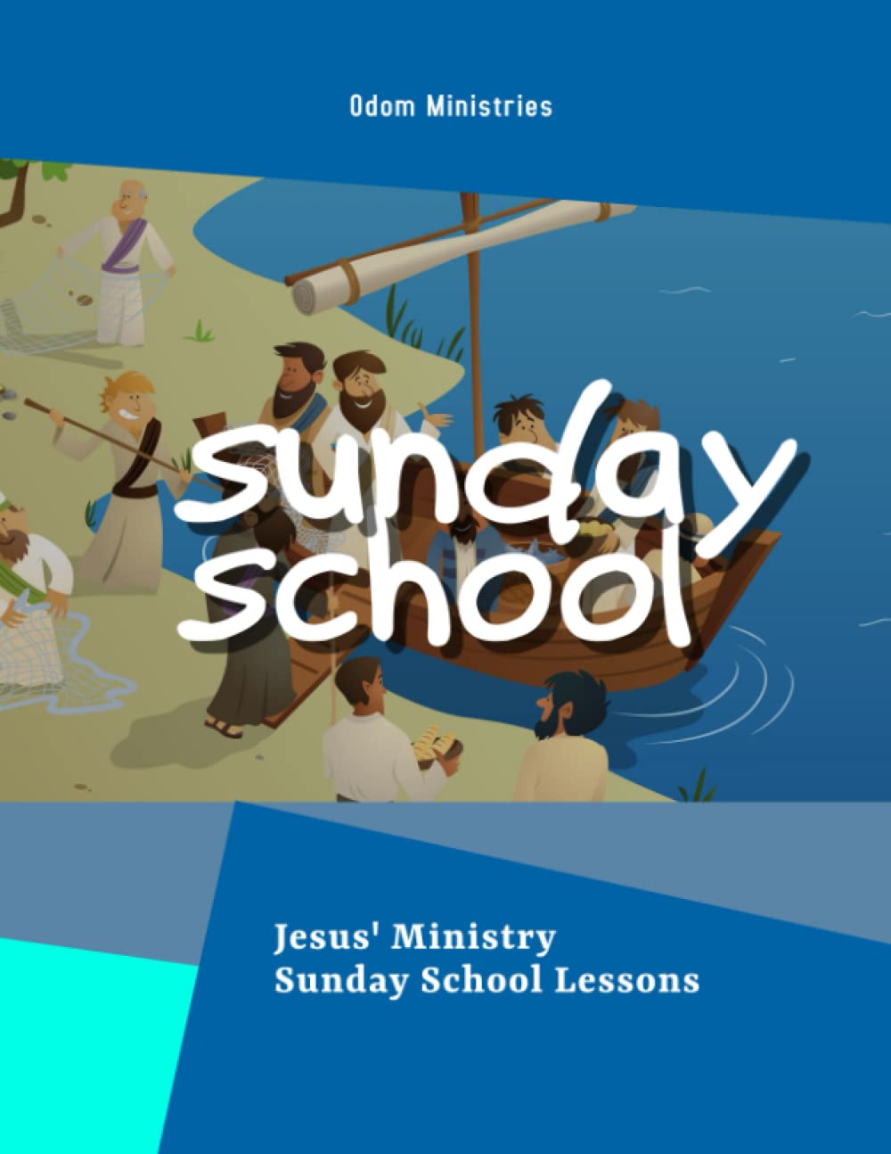 Jesus' Ministry (Odom Ministries Sunday School Lessons)