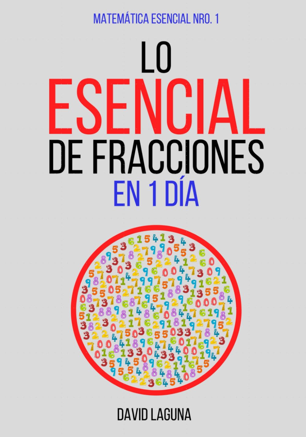 Lo Esencial de Fracciones en 1 Día (Matemática Esencial)