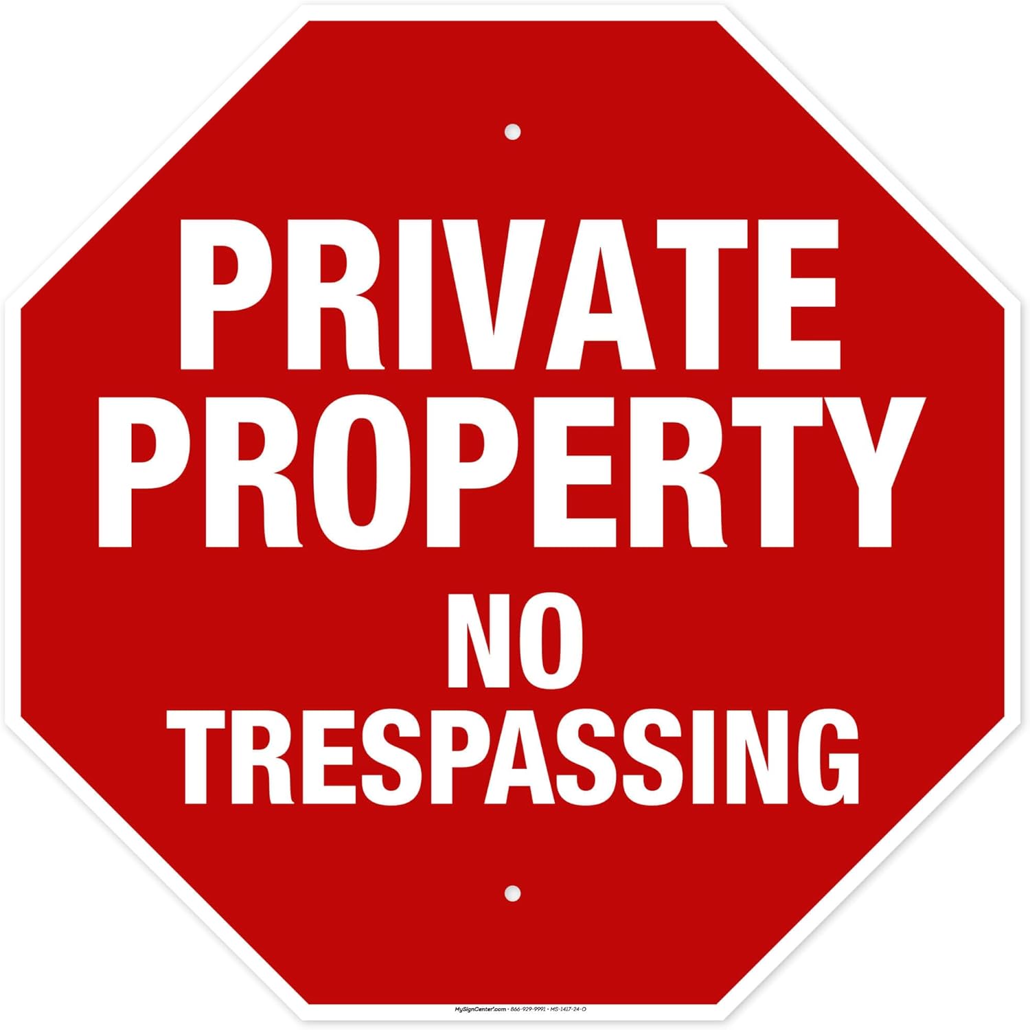 Private Property No Trespassing Sign, (MS-1417) 24x24 Inches, Rust Free .063 Aluminum, Fade Resistant, Made in USA by My Sign Center