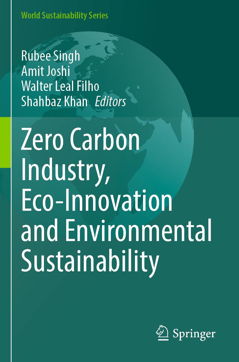 Zero Carbon Industry, Eco-Innovation and Environmental Sustainability (World Sustainability Series)