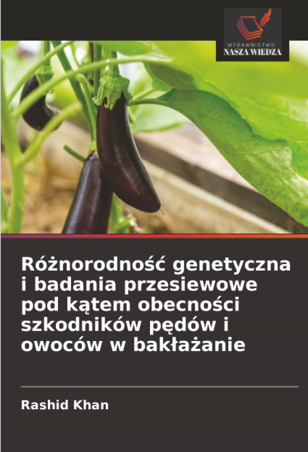 Ró¿norodno¿¿ genetyczna i badania przesiewowe pod k¿tem obecno¿ci szkodników p¿dów i owoców w bak¿a¿anie