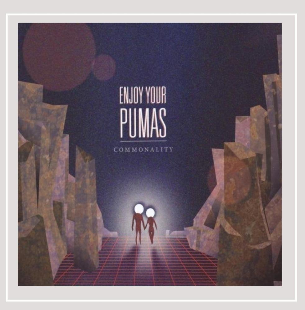 Commonality [Audio CD] Enjoy Your Pumas