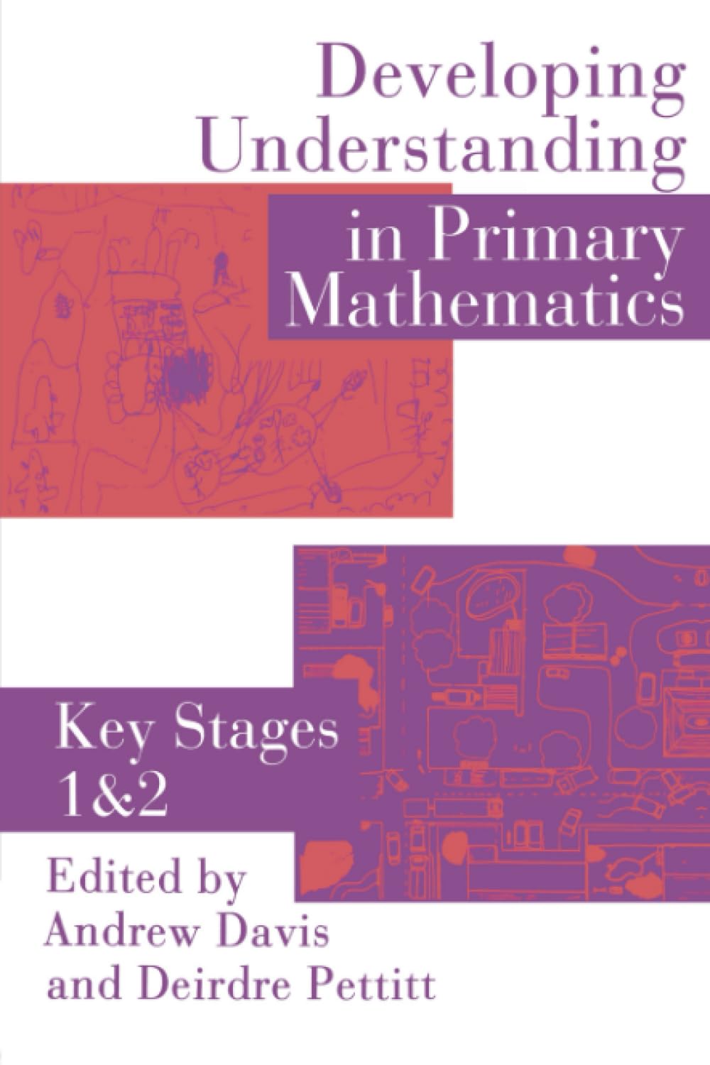 Developing Understanding In Primary Mathematics: Key Stages 1 & 2