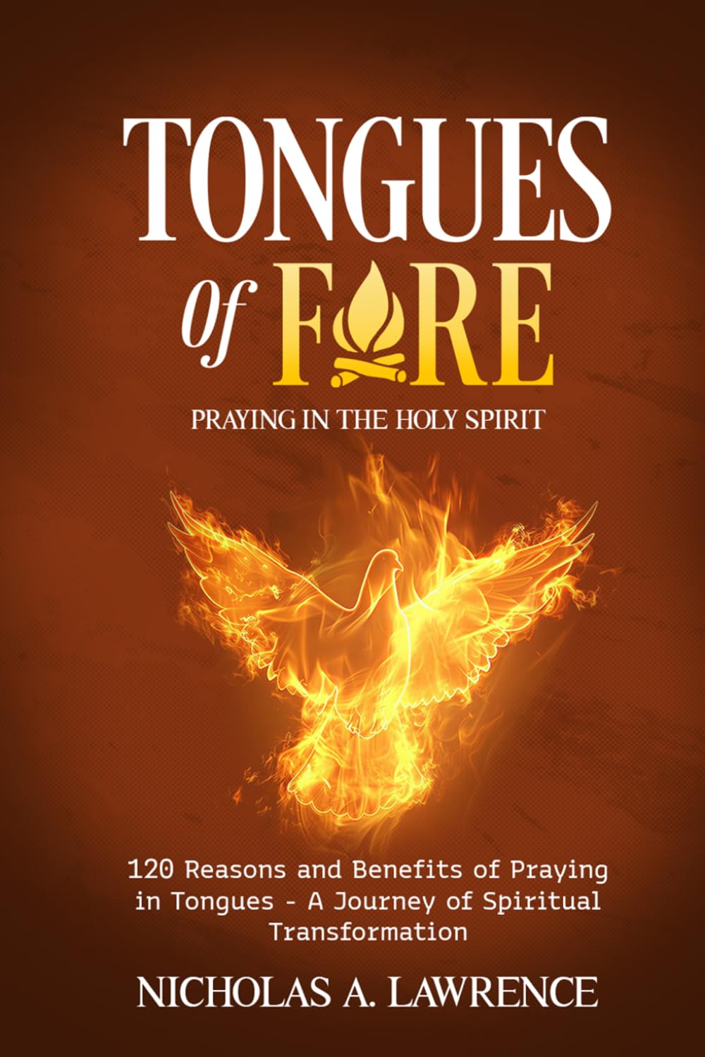 Tongues of Fire: PRAYING IN THE HOLY SPIRIT