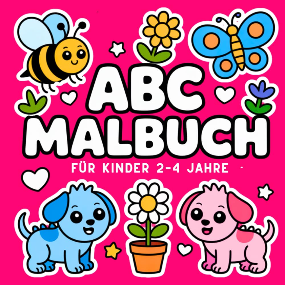 Mein Erstes ABC Malbuch für Kinder ab 2 Jahre: Großes Alphabet Ausmalbuch Deutsch: Buchstaben lernen und Malspaß für Kleinkinder 2-4 Jahre