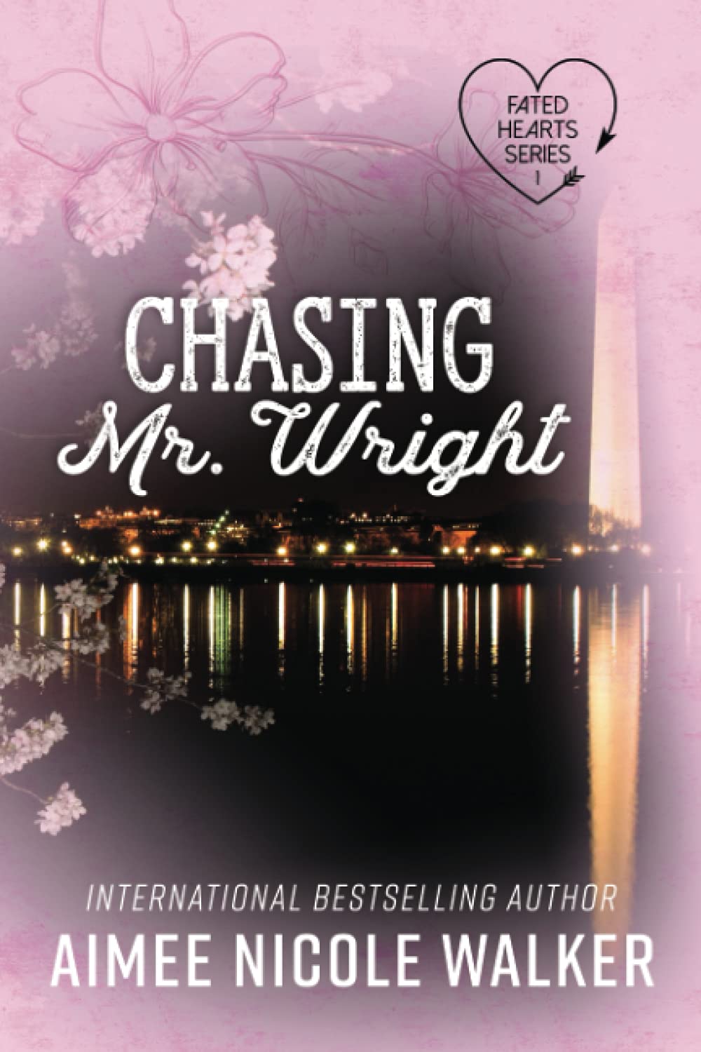 Chasing Mr. Wright (Fated Hearts Book One): 1