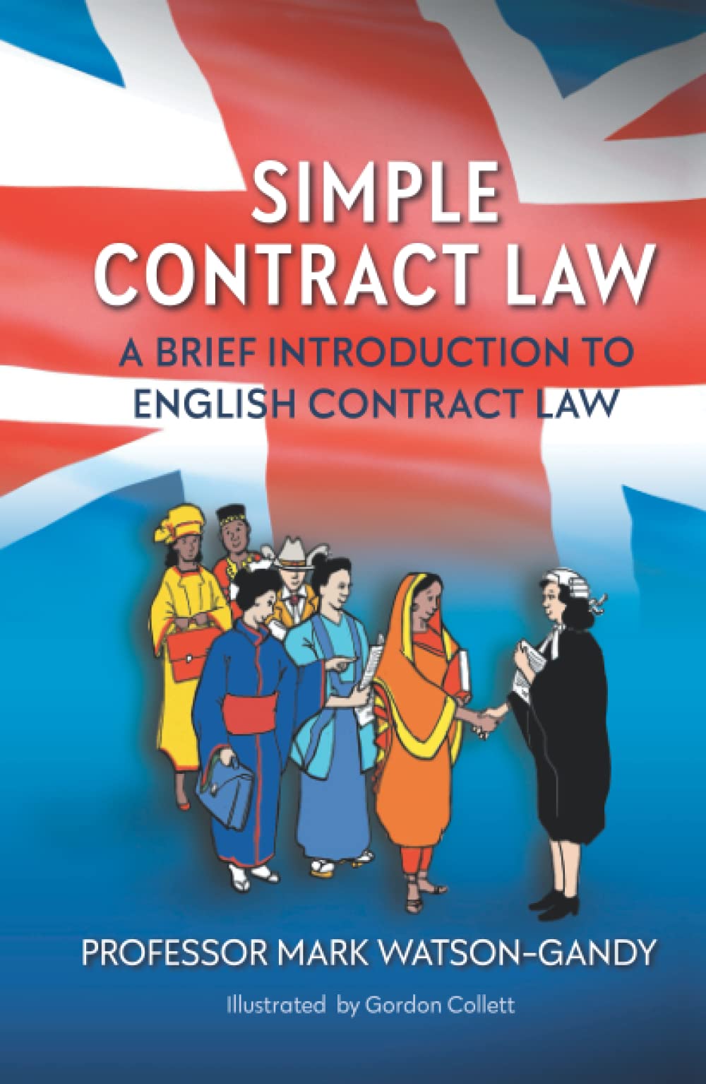 Simple Contract Law: A brief introduction to English Contract Law