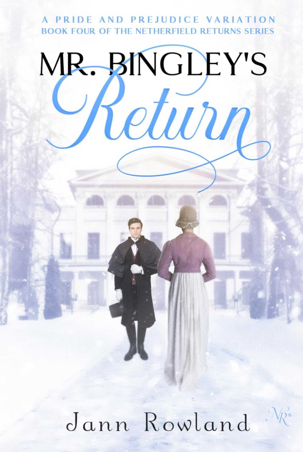 Mr. Bingley's Return (Netherfield Returns)