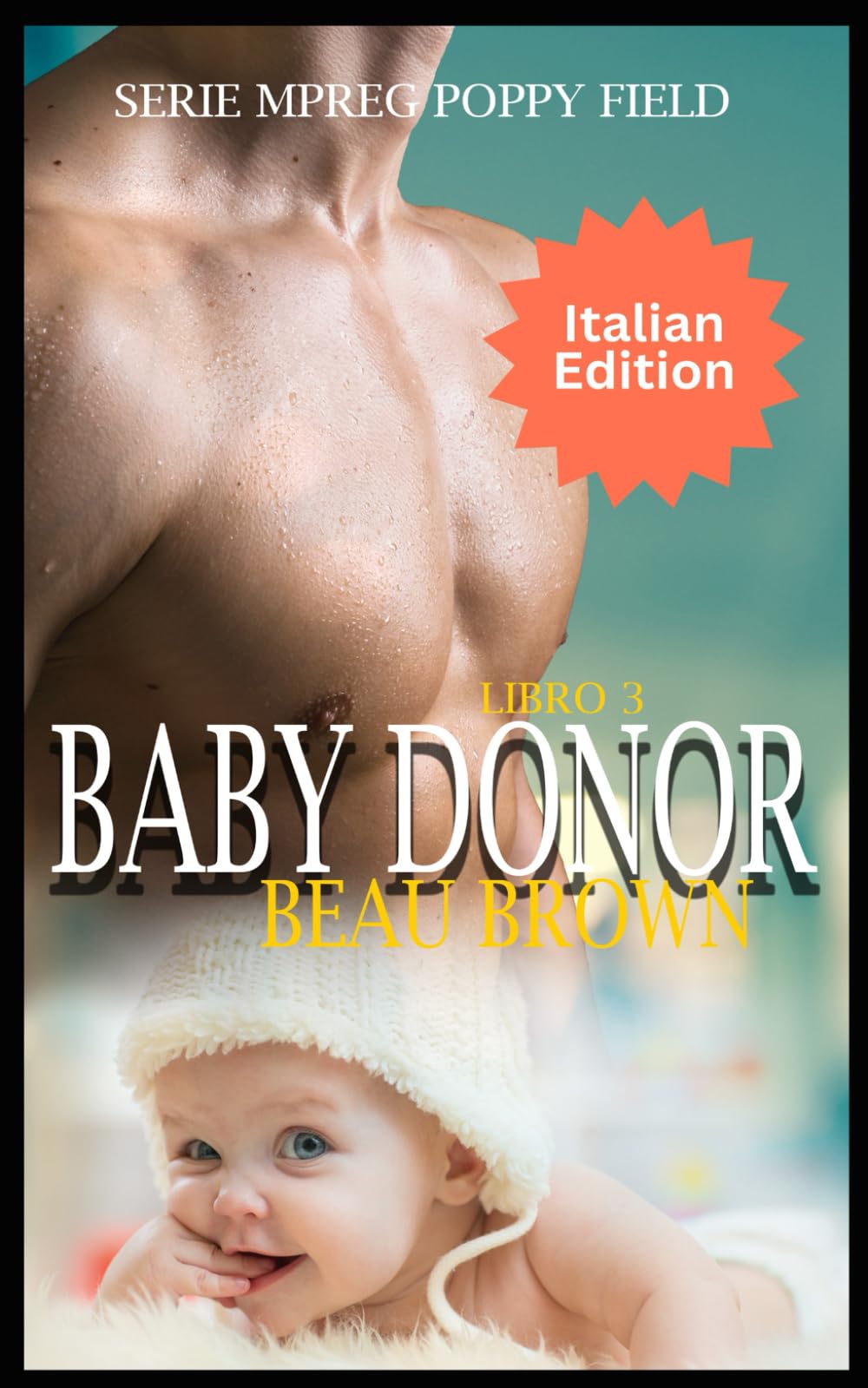 Baby Donor: Serie Mpreg Poppy Field (Serie Mpreg Poppy Field ITALIAN)